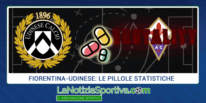 fiorentina-udinese pillole statistiche