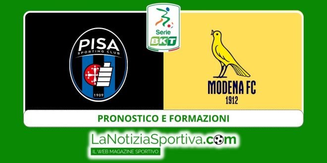 pronostico e formazioni pisa modena