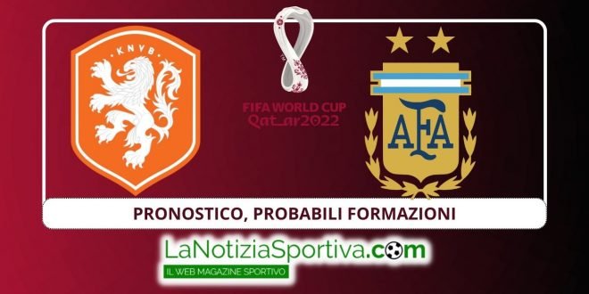 olanda-argentina pronostico e formazioni