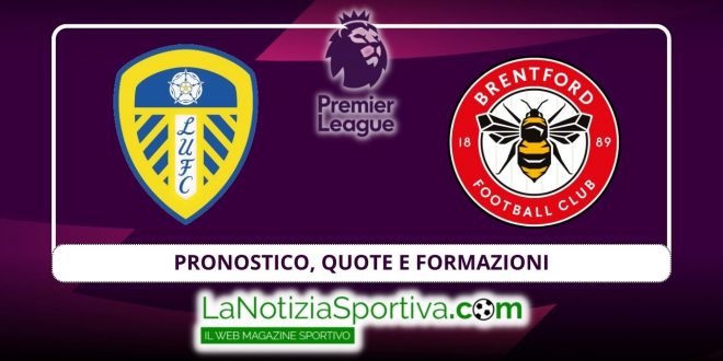 formazioni e pronostico leeds-brentford