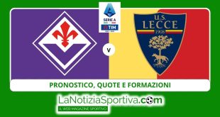 Pronostico Fiorentina-Lecce Serie A