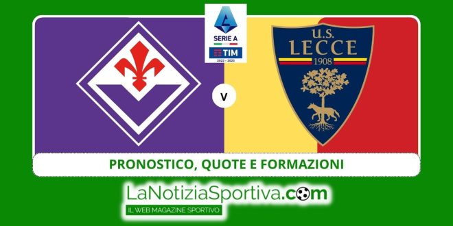 Pronostico Fiorentina-Lecce Serie A