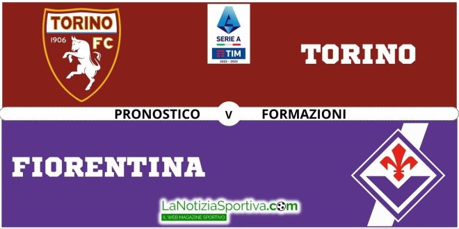 Pronostico Torino-Fiorentina Serie A