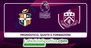 Pronostico Premier League Luton Burnley