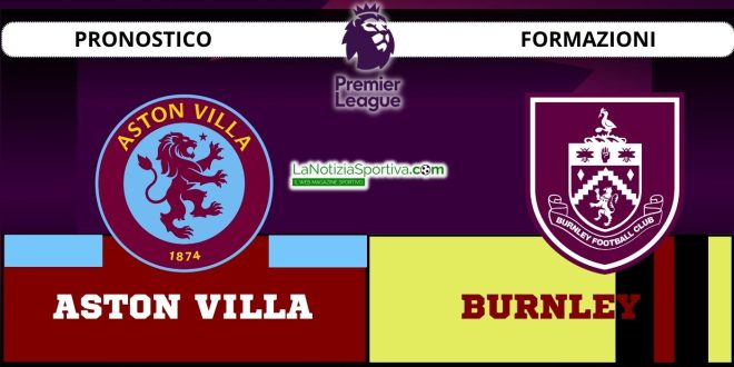 Pronostico Premier League Aston Villa Burnley