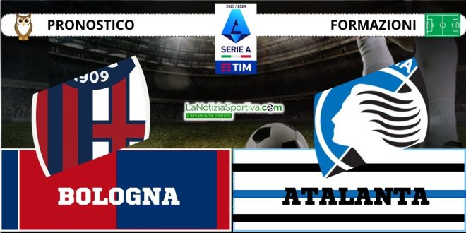Pronostico Serie A Bologna-Atalanta
