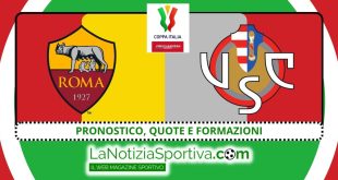 Pronostico Coppa Italia Roma-Cremonese