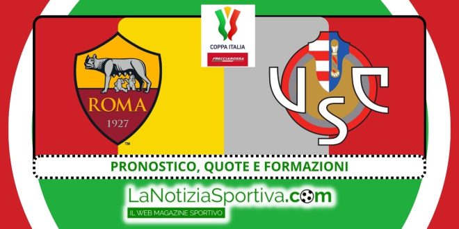 Pronostico Coppa Italia Roma-Cremonese