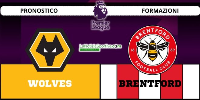 Pronostico Premier League wolves brentford