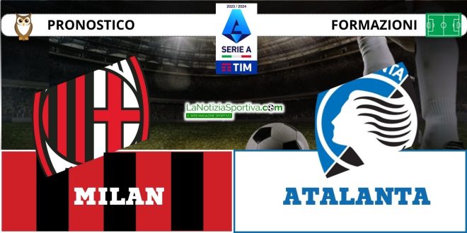 Pronostico Serie A Milan-Atalanta