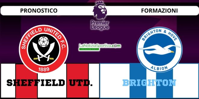 Sheffield-Brighton Pronostico Premier League