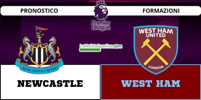 Pronostico Premier League Newcastle-West Ham