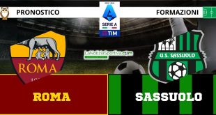 Roma-Sassuolo Pronostico Serie A