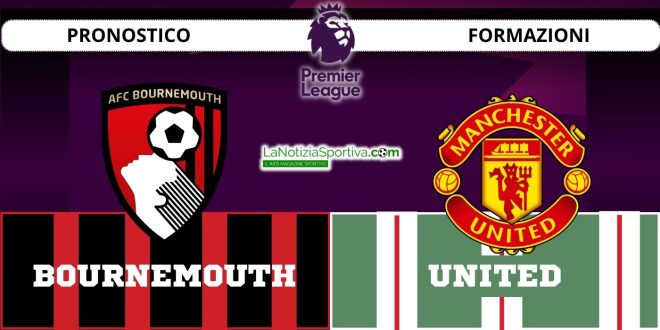 Pronostico Premier League Bournemouth United