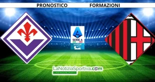 Fiorentina-Milan Pronostico Serie A