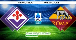 Fiorentina-Roma Pronostico Serie A