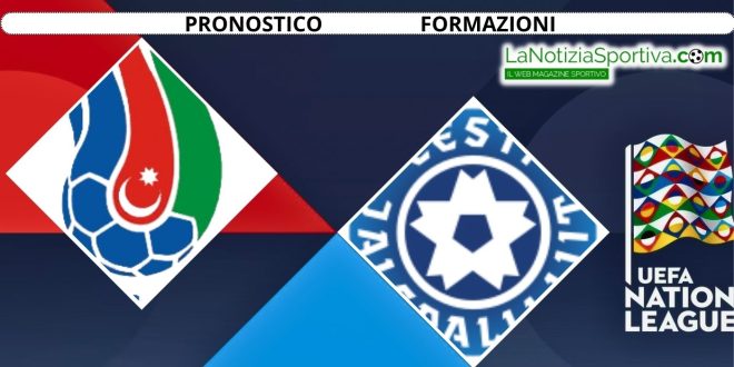 Azerbaigian-Estonia Pronostico Nations League