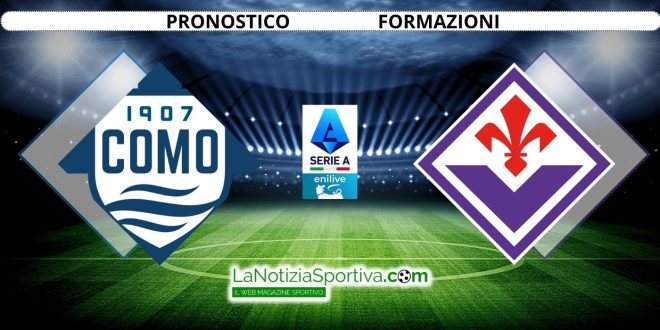 Pronostico Serie A Como-Fiorentina