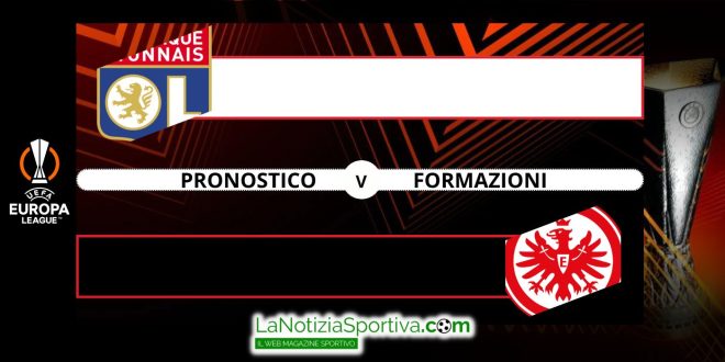 Pronostico EL Lione-Eintracht