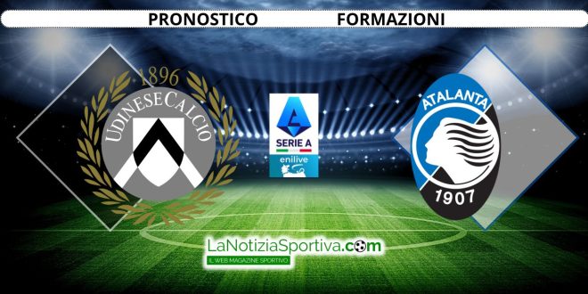 Pronostico Serie A Udinese-Atalanta