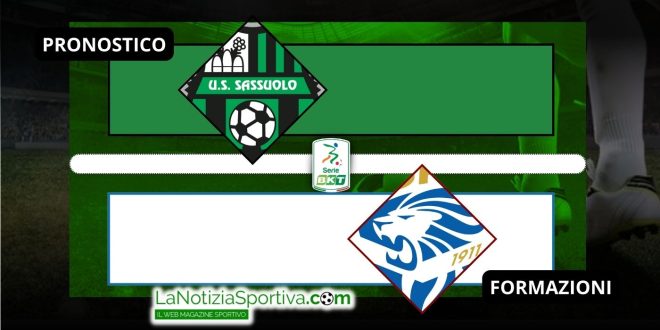 Sassuolo-Brescia Pronostico Serie B
