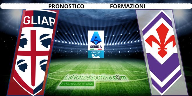 Pronostico Serie A Cagliari-Fiorentina