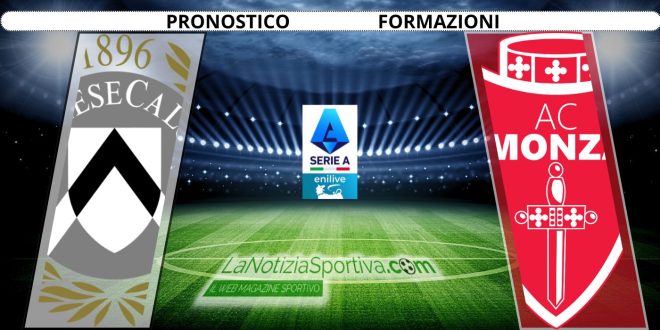 Pronostico Serie A Udinese-Monza
