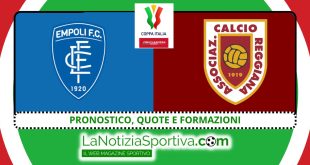 Empoli Reggiana Pronostico Coppa Italia
