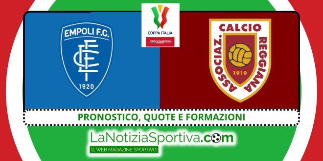 Empoli Reggiana Pronostico Coppa Italia