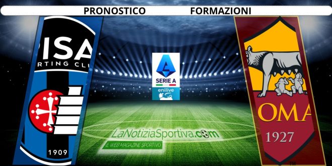 Pronostico Serie A Pisa-Roma