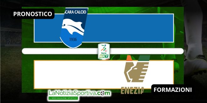 Pronostico Serie B Pescara-Venezia