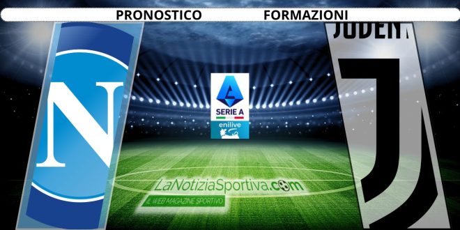 Napoli-juventus Pronostico Serie A